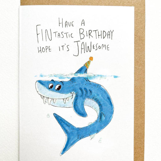 WELL DRAWN Have a Fintastic Birthday, Hope it's Jawesome
