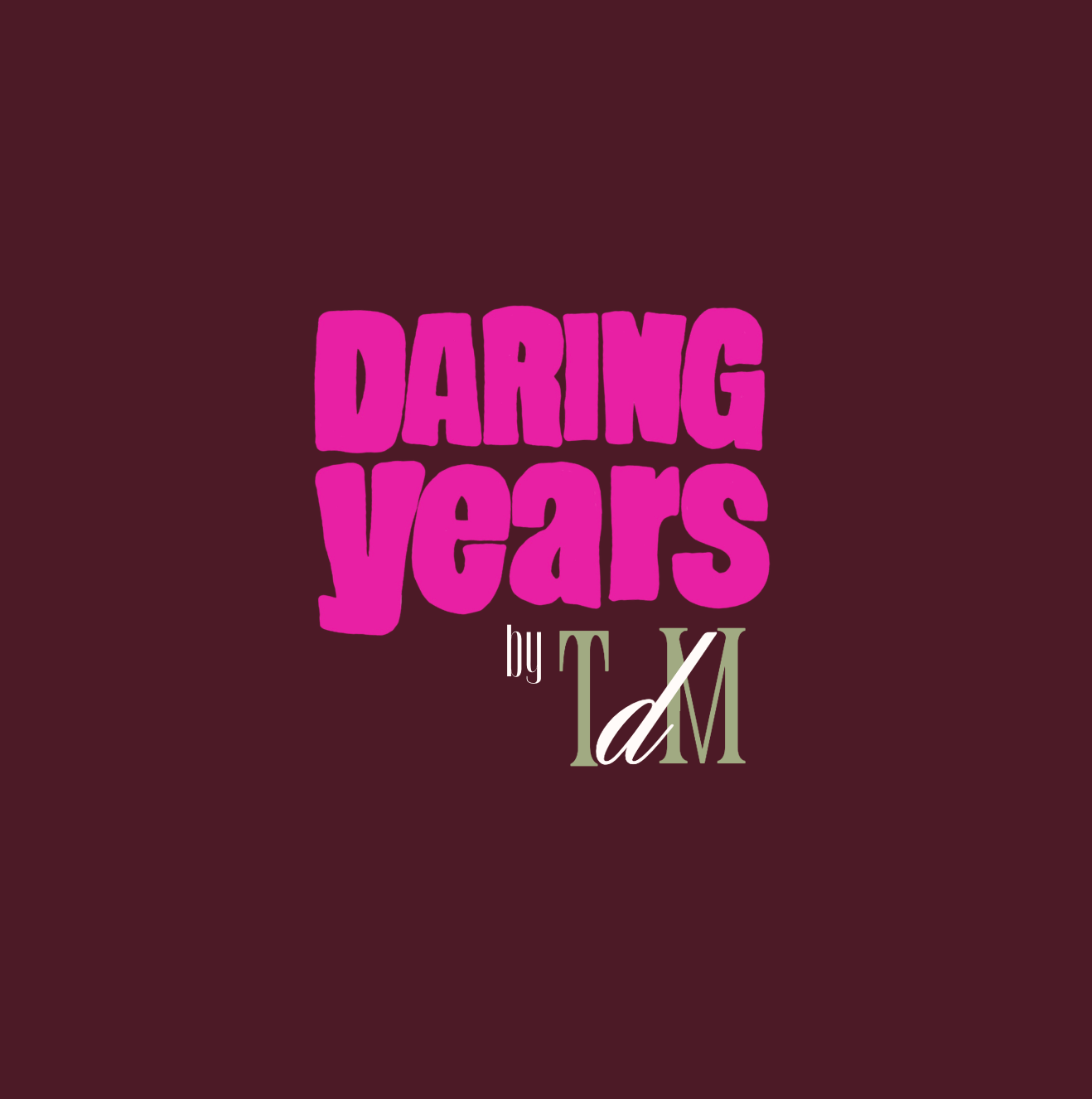 DARING YEARS by TDM