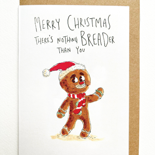 WELL DRAWN Merry Christmas, There's Nothing Breader Than You